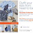 Purchase at least 3 of the kids Seaside Collection now through 5/15 and get a free pair of flip flops at Gap Kids. You must click on the photo and...