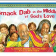 Children’s Book Review: “Smack Dab In the Middle of God’s Love” By Brennan Manning & John Blase Smack Dab in the Middle is a story about a husband and wife who do not have children of their own, who cook, converse with, and encourage the neighborhood children....