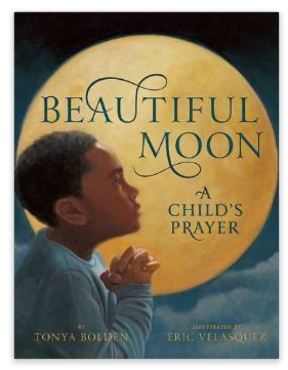 Beautiful Moon: A Child's prayer by Tonya Bolden