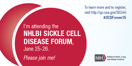 2015 NIH Sickle Cell Forum June 25 and June 26, 2015