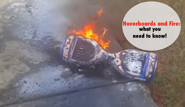 Hoverboards and fire what you need to know