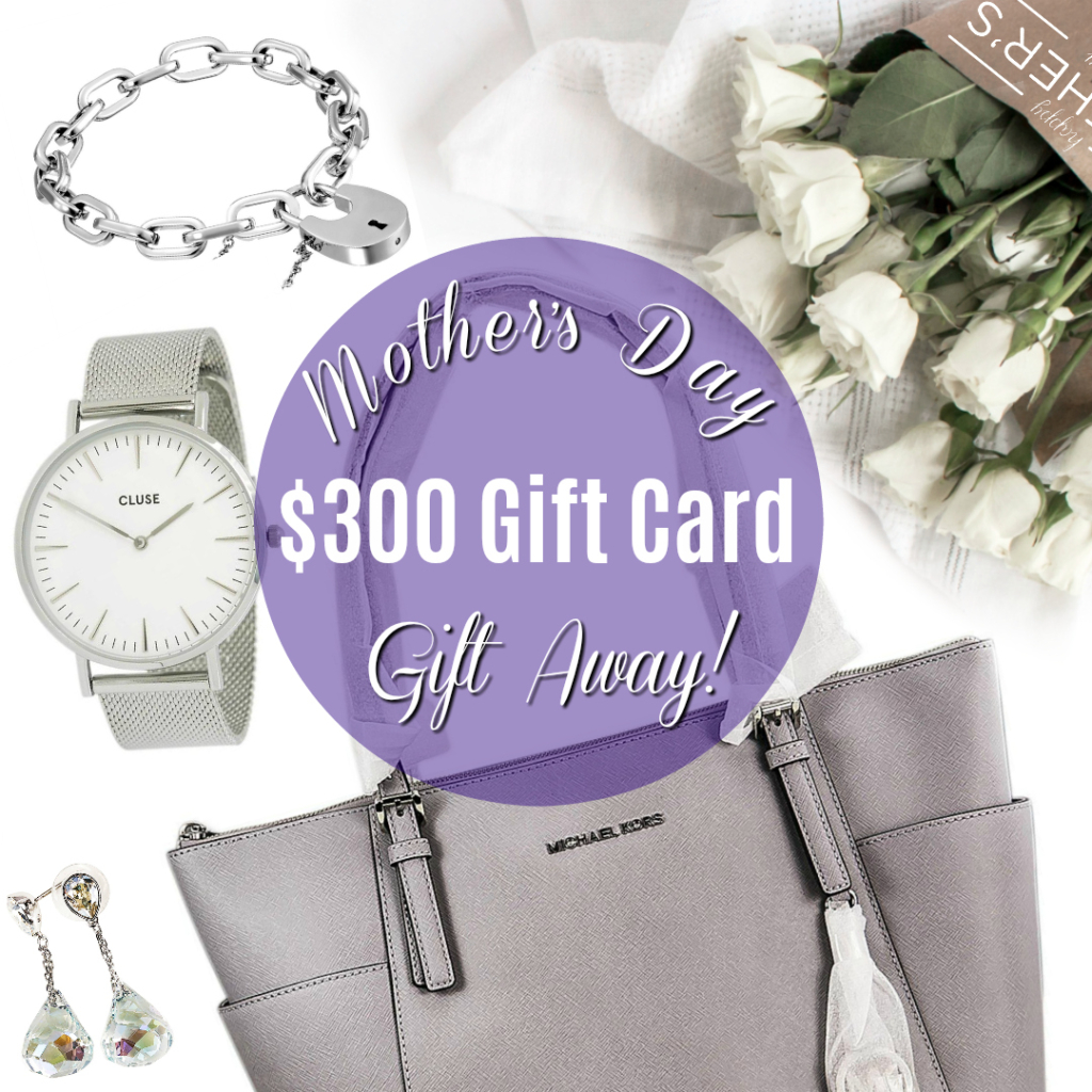 Mothers Day 2018 giveaway for a $300 gift card