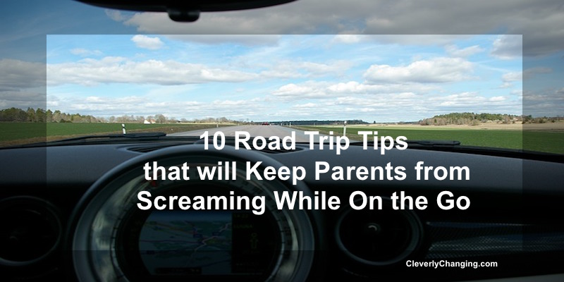 10 Road Trip Tips that will Keep Parents from Screaming While On the Go #parenting #family #tmom #travel