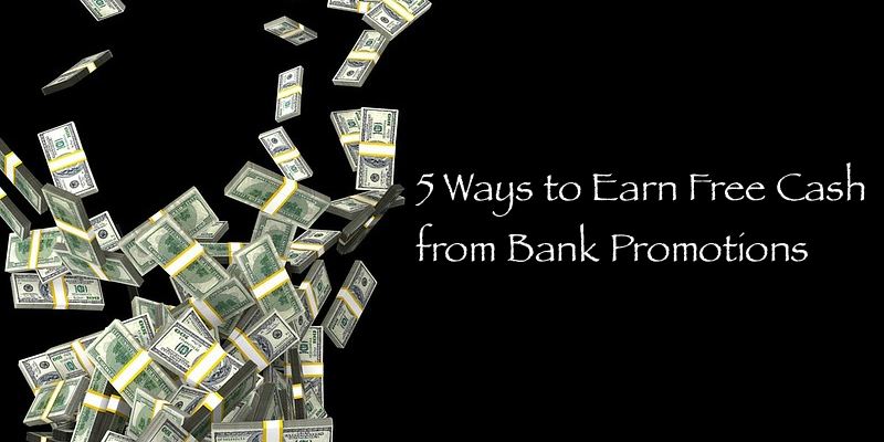 5 ways to earn Free cash from Bank Promotions