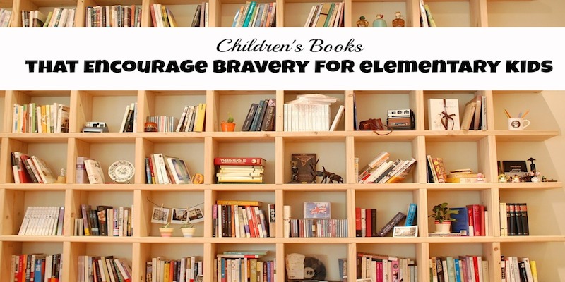 Children's Books We're Reading that Encourage Bravery