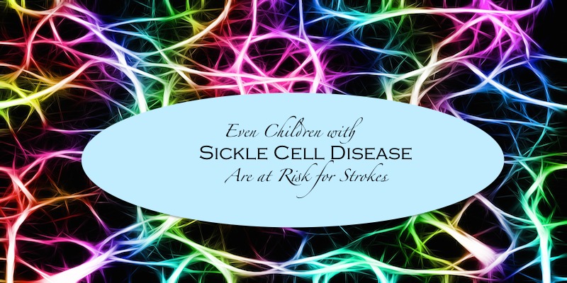 Even Children with SCD are at risk for strokes #30forSickleCell #SickleCellAnemia