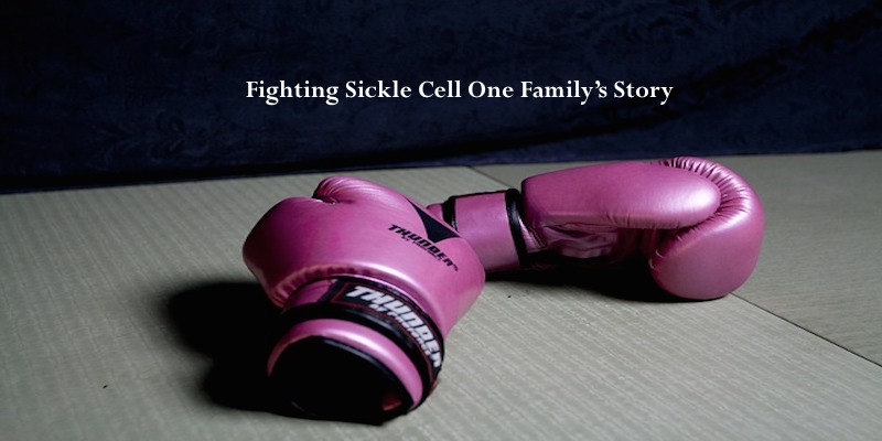 Listen to about my family's journey fighting sickle cell Part One