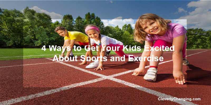 4 Ways to Get Your #Kids Excited About #Sports and #Exercise