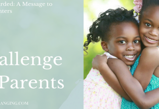 Life Rewarded: A Challenge to Parents