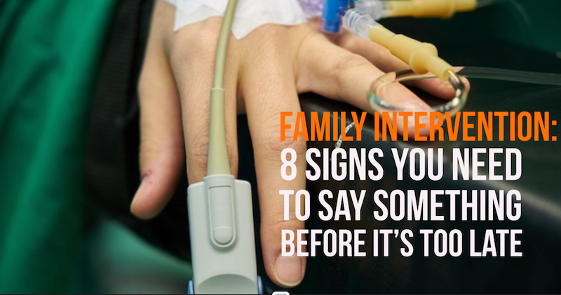 8 signs your family member needs intervention