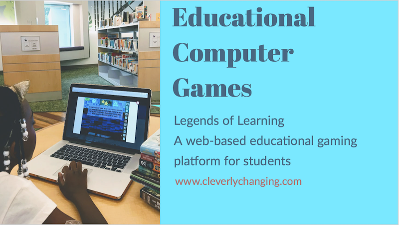 Legends of Learning An Educational Platform That Directly Benefits Students  - Cleverly Changing
