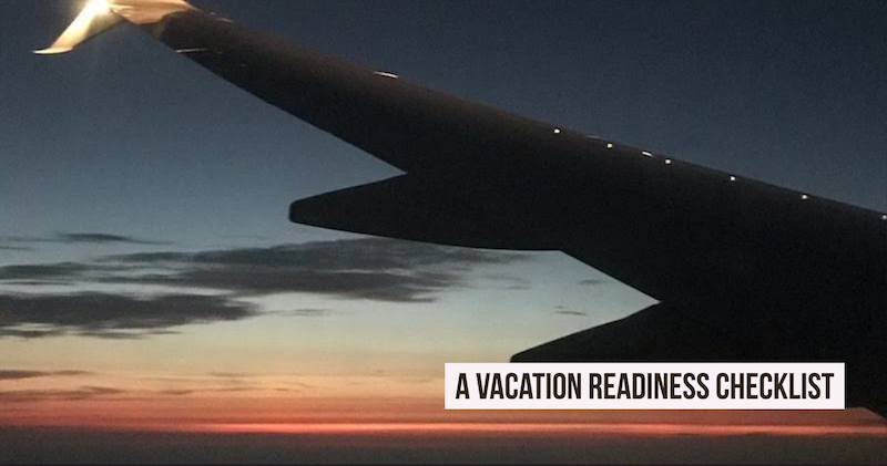 A Vacation Readiness Checklist