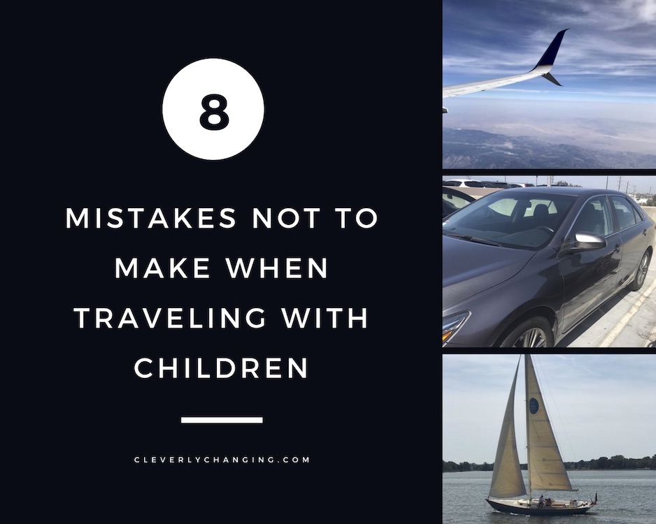 8 Mistakes Not to Make When Traveling With Children