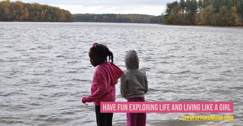 Have Fun Exploring Life and Living Like a girl | AD for Always