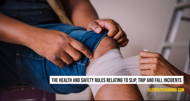 The Health and Safety Rules Relating to Slip, Trip and Fall Incidents