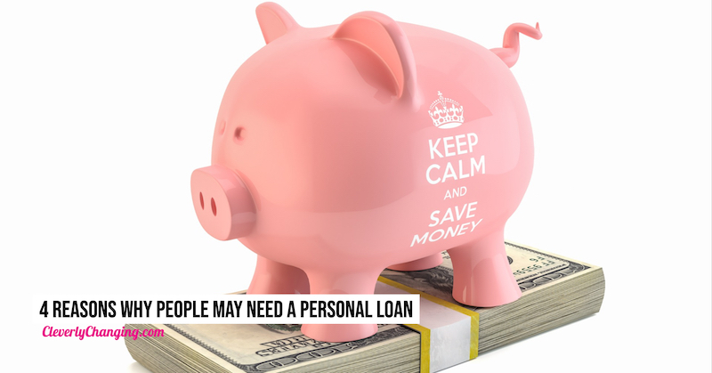 4 Reasons Why People May Need A Personal Loan