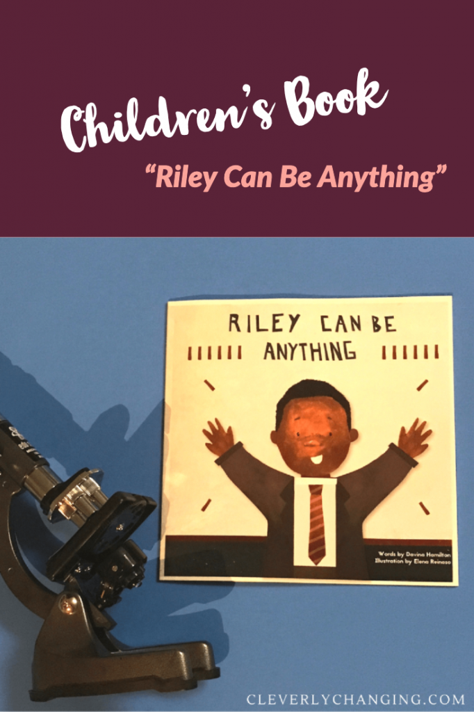 A fun encouraging book for kids: Riley Can be Anything