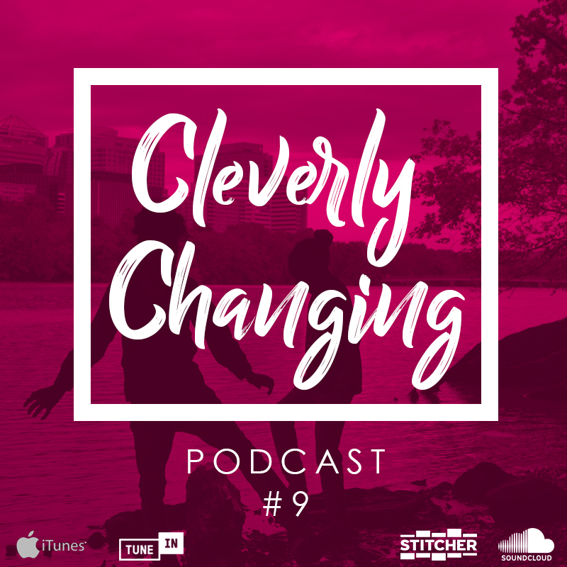 Health - CleverlyChanging Podcast Episode 9