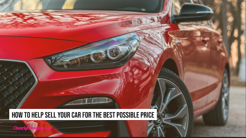 How to Help Sell Your Car for the Best Possible Price