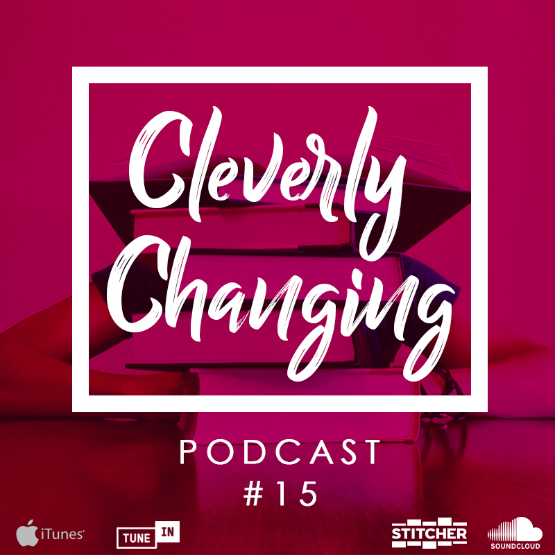 CleverlyChanging Homeschool Podcast