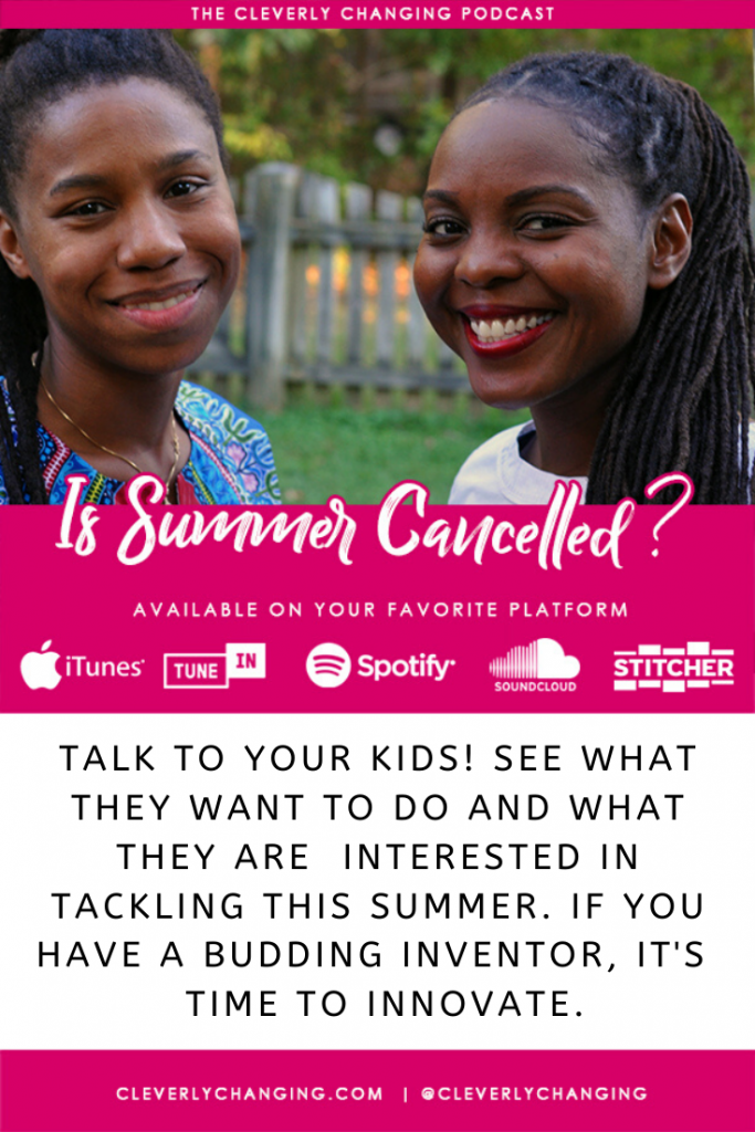 2 African American Podcast hosts "Talk to your kids! See what they want to do and what they are  interested in tackling this summer. If you have a budding inventor, it's  time to innovate."