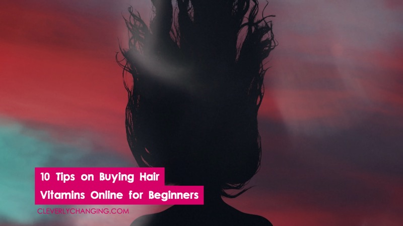 10 Tips on Buying Hair Vitamins Online for Beginners