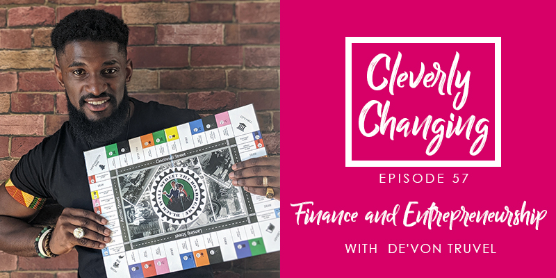 Finance and Entrepreneurship with the CEO of Play Black Wall Street | Lesson 57 of the Cleverly Changing Podcast