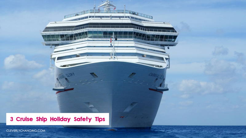 3 Cruise Ship Holiday Safety Tips