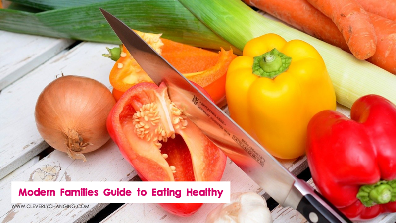 Modern Families Guide to Eating Healthy