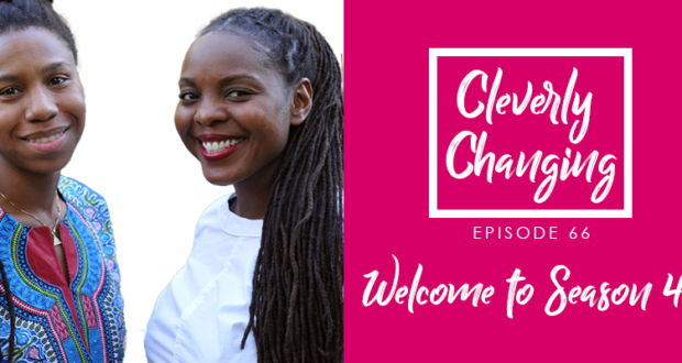 Welcome to Season 4 Lesson 66 of the Cleverly Changing Podcast with Elle and Miriam two Black Homeschool Moms.