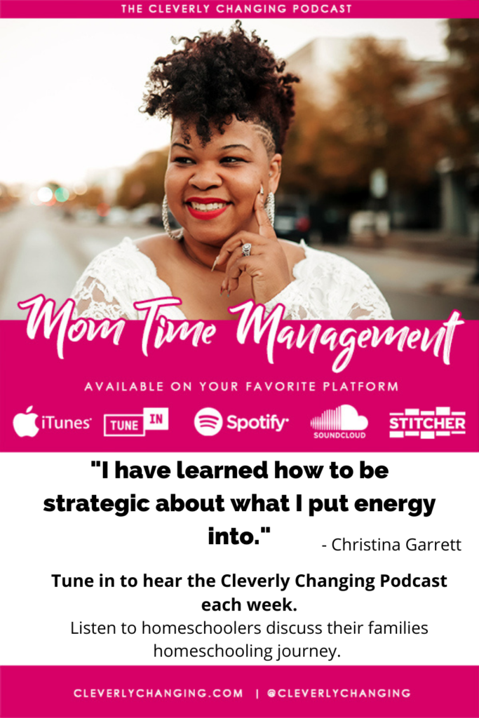 Christina Garrett is productivity and organizational coach for busy women who equips women of faith with practical time management strategies and self-care opportunities to get more done without overwhelm, burnout, and frustration. During Episode 74 of the Cleverly Changing Podcast, she shared how she works and homeschools her five children. 