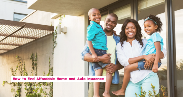 How to Find Affordable Home and Auto Insurance