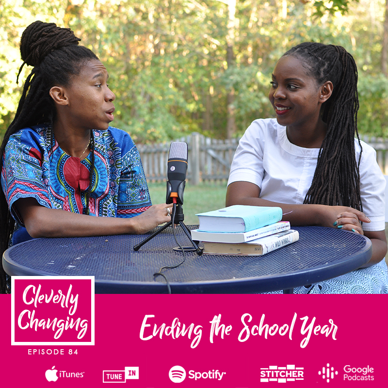 Ending the School Year and Coping with School Shootings on the Cleverly Changing Podcast, which is an educational podcast for diverse familiies