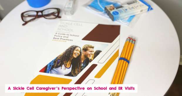 A Sickle Cell Caregiver's Perspective on School and ER Visits