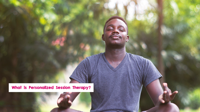 What is Personalized Session Therapy?