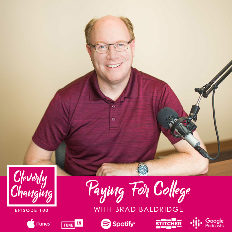  Brad Baldridge, a college specialist, shared several tips to help you start paying for college for your children. Tune in and listen to Lesson 100 of the #CleverlyChangingPodcast