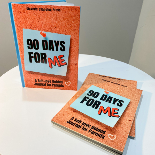 90-Days For Me: A Self-love Guided Journal for Parents by Elle Cole