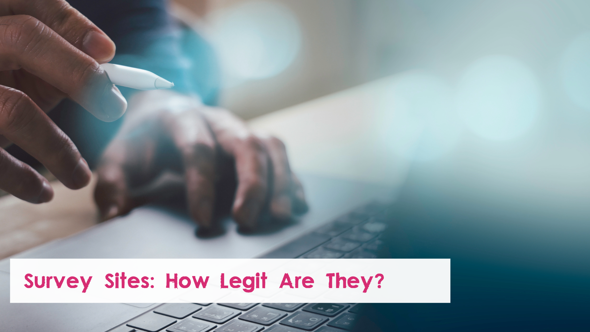 Survey Sites: How Legit Are They?